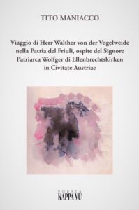 VIAGGIO DI HERR WALTHER VON DER VOGELWEIDE NELLA PATRIA DEL FRIULI